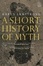 Cover of "A Short History of Myth"
