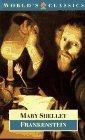 Frankenstein : Or, the Modern Prometheus (World's Classics)