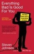 Cover of Everything Bad is Good for You