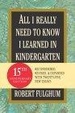 Cover of All I Really Need to Know I Learned in Kindergarten