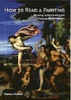 Cover of How to Read a Painting