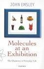 Molecules at an Exhibition : Portraits of Intriguing Materials in Everyday Life 