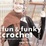 Cover of "Fun and Funky Crochet"