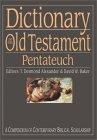 Dictionary of the Old Testament : Pentateuch
