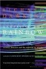 Unweaving the Rainbow : Science, Delusion and the Appetite for Wonder