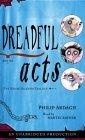 Dreadful Acts (Ardagh, Philip. Eddie Dickens Trilogy, Bk. 2.)