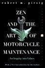 Zen and the Art of Motorcycle Maintenance : An Inquiry into Values