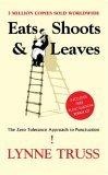 Eats, Shoots & Leaves : The Zero Tolerance Approach to Punctuation