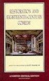 Restoration and Eighteenth-Century Comedy : Authoritative Texts of the Country Wife, the Man of Mode, the Rover, the Way of the World, the Conscious Lovers, ... : Contexts, cr (Norton Critical Editions)