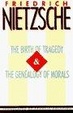 Cover of The Birth of Tragedy & The Genealogy of Morals