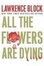 Cover of "All the Flowers Are Dying"