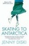 Cover of 'Skating to Antarctica'