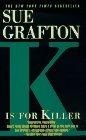 K Is for Killer (Kinsey Millhone Mysteries (Paperback))