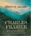 Thirteen Moons : A Novel