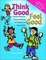 Cover of "Think Good - Feel Good"