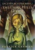 The Dark Hills Divide : The Land of Elyon, Book 1