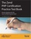Cover of "The Zend PHP Certification Practice Test Book"