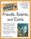 Cover of "The Complete Idiot's Guide To Frauds, Scams, and Cons"