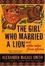 Cover of 'The Girl Who Married a Lion'