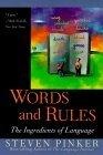 Words and Rules : The Ingredients of Language