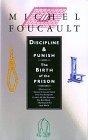 Discipline & Punish : The Birth of the Prison (Vintage)