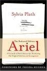 Ariel : The Restored Edition : A Facsimile of Plath's Manuscript, Reinstating Her Original Selection and Arrangement