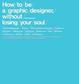 Cover of How to Be a Graphic Designer