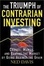 Cover of "The Triumph of Contrarian Investing"