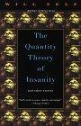 The Quantity Theory of Insanity (Vintage Contemporaries)