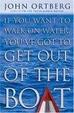 Cover of If You Want to Walk on Water, You've Got to Get Out of the Boat