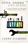 Guns, Germs and Steel : A short history of everybody for the last 13,000 years