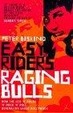 Cover of Easy Riders, Raging Bulls