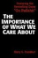 Cover of "The Importance of What We Care About"