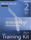 MCSA/MCSE Self-Paced Training Kit (Exam 70-270) : Installing, Configuring, and Administering Microsoft Windows XP Professional, Second Edition