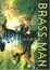Cover of "Brass Man"