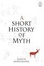 Cover of "A Short History of Myth"