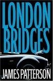 London Bridges (Alex Cross Novel)