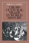 Cross-Cultural Trade in World History (Studies in Comparative World History)