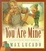 Cover of "You Are Mine"