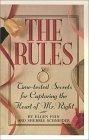The Rules (TM) : Time-Tested Secrets for Capturing the Heart of Mr. Right