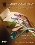TCP/IP Sockets in C# : Practical Guide for Programmers (The Practical Guides)