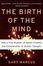Cover of 'The Birth Of The Mind'