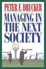 Managing in the Next Society