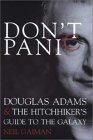Don't Panic : Douglas Adams & the Hitchhiker's Guide to the Galaxy