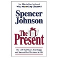 The present : The gift that makes you happy and successful at work and in life