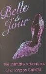 Belle De Jour : The Intimate Adventures of a London Call Girl