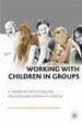 Cover of Working with Children in Groups