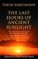 Cover of "The Last Hours of Ancient Sunlight"