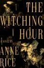 The Witching Hour (Lives of the Mayfair Witches)