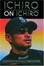 Cover of "Ichiro on Ichiro"